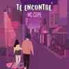 Mc Cope - Te Encontré - Single